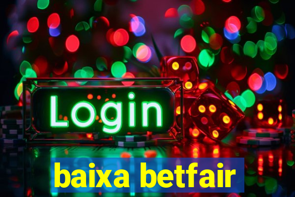 baixa betfair